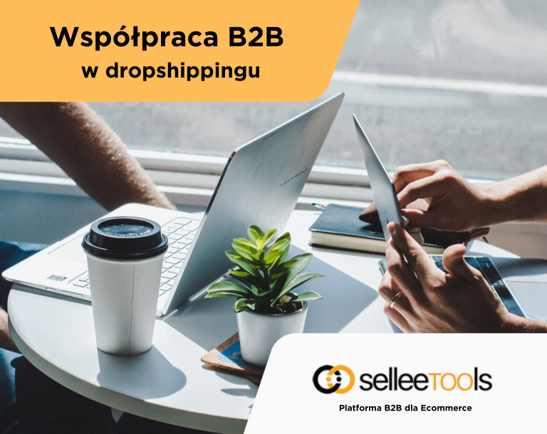 współpraca B2B w dropshippingu